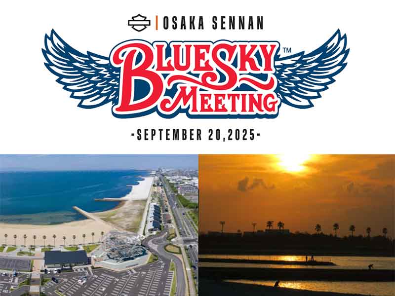 【ハーレー】1DAY イベント「BLUE SKY MEETING(TM)大阪・泉南」を泉南ロングパークで9/20開催! メイン